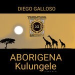 cover: Diego Galloso - Aborigena Kulungele (Long Mix)