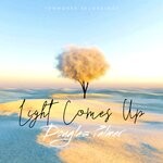 cover: Douglas Palmer - Light Comes Up