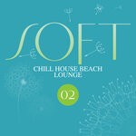 cover: Various - Soft Chill House Beach Lounge Vol 2