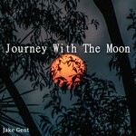 cover: Jake Gent - Journey With The Moon