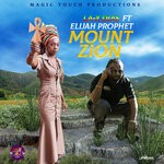 cover: Elijah Prophet|La-x Dias - Mount Zion