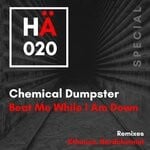 cover: Chemical Dumpster - Beat Me While I Am Down