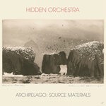 cover: Hidden Orchestra - Archipelago (Source Materials)