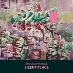 cover: Around Paradise - Silent Place