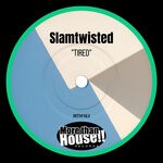 cover: Slamtwisted - Tired