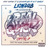 cover: Capital D|Liondub - Real Quick