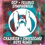 cover: Dcp|Fellous - Symphonica (Crazibiza & Cheesecake Boys Remix)