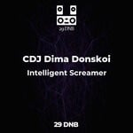 cover: Cdj Dima Donskoi - Intelligent Screamer