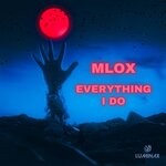 cover: Mlox - Everything I Do