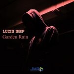 cover: Lucid Deep - Garden Rain