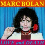 cover: Marc Bolan - Love And Death