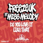 cover: Freeze UK|Miss Melody - Do You Love It Like That