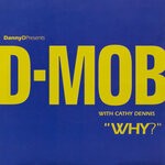 cover: Cathy Dennis|D-mob - Why?