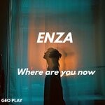 cover: Enza - Where Are You Now