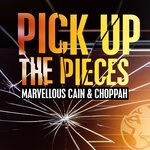 cover: Choppah|Marvellous Cain - Pick Up The Pieces