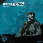 cover: Refracta - Fuel / Night Like This