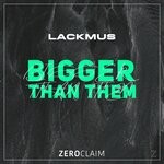 cover: Lackmus - Bigger Than Them