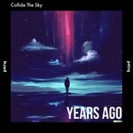 cover: Collide The Sky - Years Ago