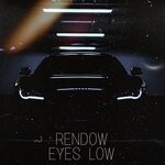 cover: Rendow - Eyes Low