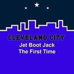 cover: Jet Boot Jack - The First Time