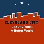 cover: Loz J Yates - A Better World