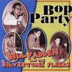 cover: Bill Fadden & The Silvertone Flyers - Bop Party