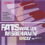 cover: Fats Waller & His Buddies - Fats Waller Misbehavin' Badly On V