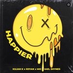 cover: Kilian K|R3yan|Michael Shynes - Happier