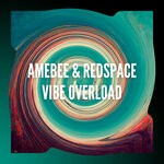 cover: Amebee|Redspace - Vibe Overload