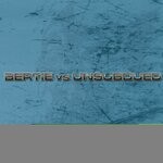 cover: Bertie|Unsubdued - Bertie Vs. Unsubdued E.P