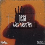 cover: Osgf - I Don't Need You