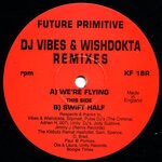 cover: Future Primitive - Swift Half Remix E.P