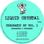 cover: Liquid Crystal - Chromatic EP, Vol 1