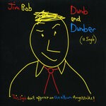 cover: Jim Bob - Dumb & Dumber