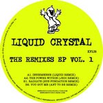 cover: Liquid Crystal - The Remixes EP, Vol 1