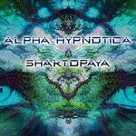 cover: Alpha Hypnotica - Shaktopaya