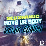 cover: Sejixmusic - Move Ur Body (Remix Edition)