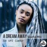 cover: Cuebur|Sio|Upz - A Dream Away (Soulful Mix)