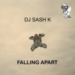 cover: Dj Sash K - Falling Apart