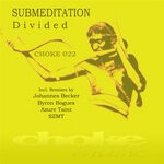 cover: Submeditation - Divided (Remixes)