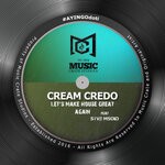 cover: Cream Credo|Sive Msolo - Let's Make House Great Again