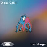 cover: Diego Calix - Iron Jungle