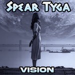 cover: Spear Tyga - Vision