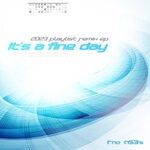 cover: The A53's - It's A Fine Day (2023 Playlist Remix EP)