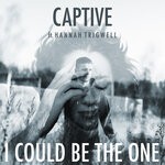 cover: Captive|Hannah Trigwell - I Could Be The One