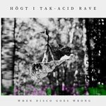 cover: Hogt I Tak - Acid Rave