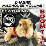 cover: D-manic - Madhouse, Vol 1