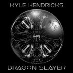 cover: Kyle Hendricks - Dragon Slayer