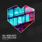 cover: Alexey Romeo|Savin - You / Neon Lights