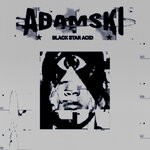 cover: Adamski - Black Star Acid (Explicit)